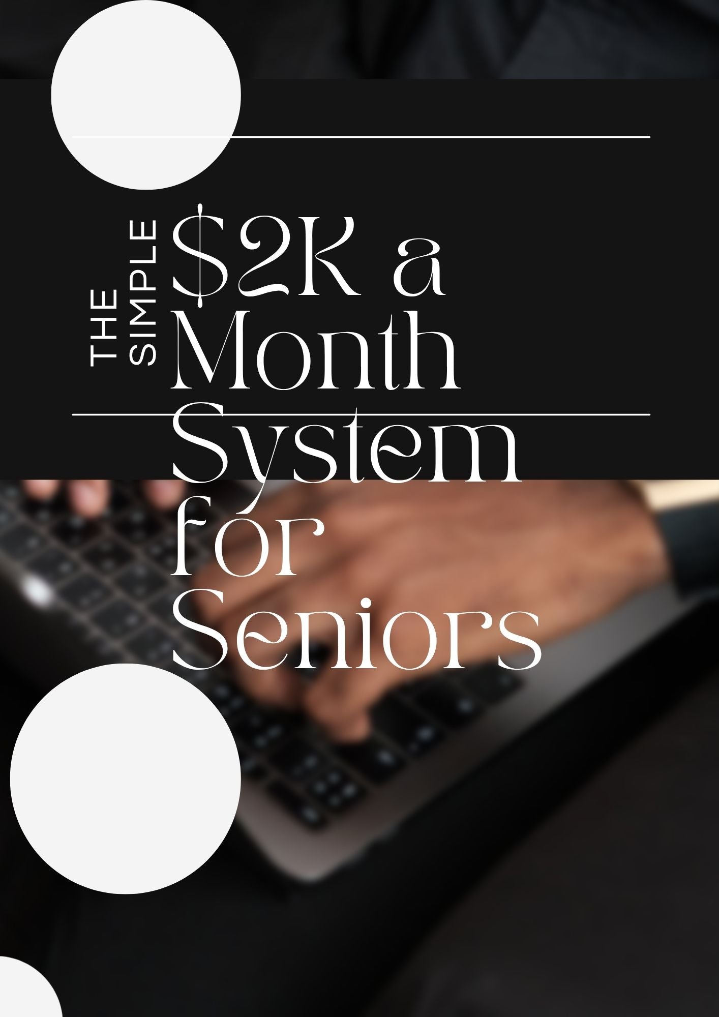 The Simple $2k A Month System For Seniors